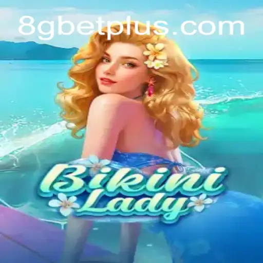 BikiniLady: Descubra o Novo Fenômeno no Mundo dos Jogos com 8gbet
